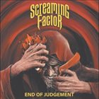 SCREAMING FACTOR End Of Judgement album cover