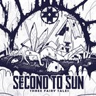 SECOND TO SUN Three Fairy Tales album cover