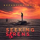 SEEKING SIRENS Departing Ways album cover