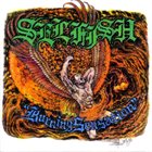 SELFISH Burning Sensation album cover