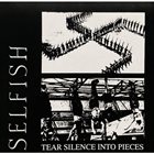 SELFISH Pro-Life Control / Tear Silence Into Pieces album cover