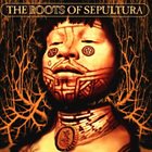 SEPULTURA The Roots of Sepultura album cover