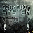 SERAPHIM SYSTEM Fuel5 For The Dead EP album cover