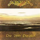 SERENADE The 28th Parallel album cover