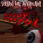 SERVANT GIRL ANNIHILATOR (NJ) Bloody Goreful album cover