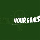 SET YOUR GOALS Steal Your Goals Split ‎ album cover