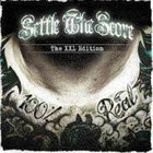 SETTLE THE SCORE The XXL Edition album cover