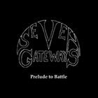 SEVEN GATEWAYS Prelude to Battle album cover