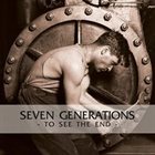 SEVEN GENERATIONS To See The End album cover