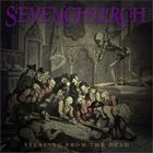 SEVENCHURCH Stealing from the Dead album cover