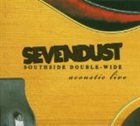 SEVENDUST Southside Double-Wide: Acoustic Live album cover