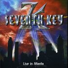 SEVENTH KEY Live In Atlanta album cover