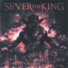 SEVER THE KING Outbreak (Remixed & Remastered) Instrumental album cover