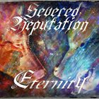 SEVERED REPUTATION Eternity album cover