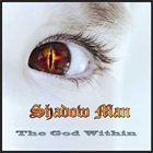 SHADOW MAN The God Within album cover