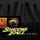 SHADOWS FALL Of One Blood album cover
