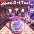SHADOWS OF STEEL — Shadows Of Steel album cover