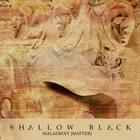 SHALLOW BLACK Maladroit Matter album cover
