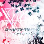 SHALLOW TRUTHS Alive Again album cover