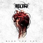 SHATTERED SUN Bled For You album cover