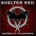 SHELTER RED Masters Of The Universe album cover