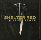 SHELTER RED The Split Sabre album cover