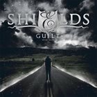 SHIELDS Guilt album cover