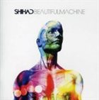 SHIHAD Beautiful Machine album cover