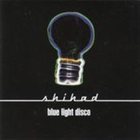 SHIHAD Blue Light Disco album cover