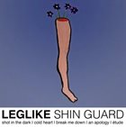 SHIN GUARD Leglike album cover