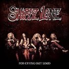 SHIRAZ LANE For Crying Out Loud album cover