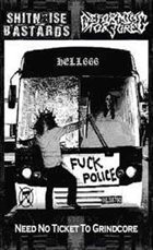 SHITNOISE BASTARDS Need No Ticket To Grindcore album cover