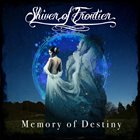 SHIVER OF FRONTIER Memory Of Destiny album cover
