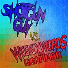 SHOTGUN GUY Shotgun Guy VS. Weekly Words and Grammar album cover