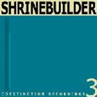 SHRINEBUILDER Coextinction Recordrings 3 album cover