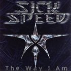 SICK SPEED — The Way I Am album cover