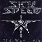 SICK SPEED The Way I Am album cover