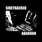 SIDETRACKED Abandon album cover