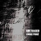 SIDETRACKED Choke Point album cover