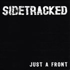 SIDETRACKED Just A Front album cover