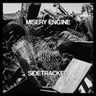 SIDETRACKED Misery Engine / Sidetracked album cover
