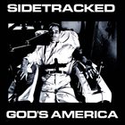 SIDETRACKED Sidetracked / God's America album cover