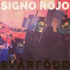 SIGNO ROJO Svårfödd album cover