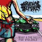 SILENCE BEFORE What A Fine Day For Violence album cover