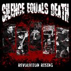 SILENCE EQUALS DEATH Revolution Rising album cover