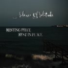 SILENCE OF SOLITUDE Resting Piece ​/ ​Rest In Peace album cover