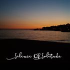 SILENCE OF SOLITUDE Silence Of Solitude album cover