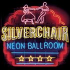 SILVERCHAIR Neon Ballroom album cover