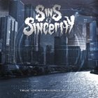 SINS OF SINCERITY True Identity://Unclassified album cover