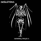 SKELETONS Skinning Angels album cover
